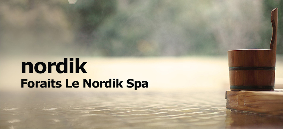 Forfaits le Nordik Spa